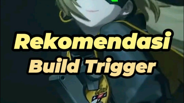 Bergoyang Dan Bergetar Ini Dia Rekomendasi Build Trigger