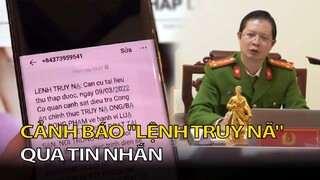 CẢNH BÁO " Lệnh Truy Nã " Qua Tin Nhắn ! Tin Nhanh Mỗi Ngày