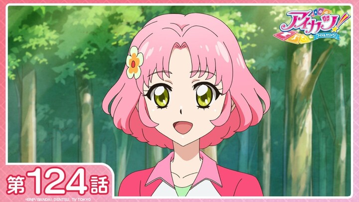 [Aikatsu!] Season 3 Episode 23 (Episode 124): "The Queen's Flower" | [1080P/Stereo]