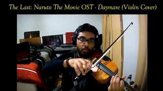 The Last: Naruto The Movie OST - Daymare (Violin Cover)