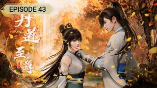 Alchemy Supreme (Dan Dao Zhizun) Episode 43 sub indo