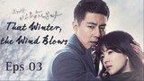 That Winter, The Wind Blows Eps 03 (sub Indonesia)