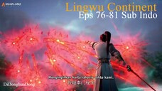 Lingwu Continent Eps 76-81 Sub Indo