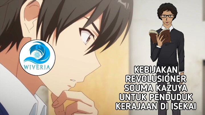 Kebijakan Revolusioner Souma Kazuya untuk Penduduk Isekai