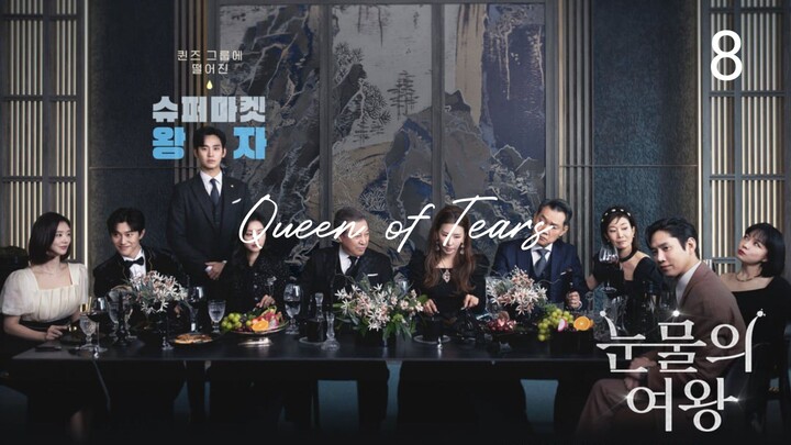 QUEEN OF TEARS 8 ENG SUB