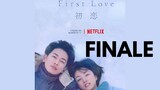FIRST LOVE (FINALE)