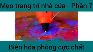 Mẹo trang trí nhà cửa #7