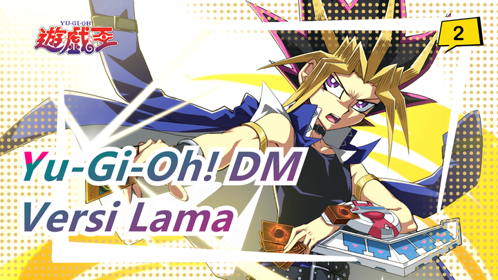[Yu-Gi-Oh! DM ]HD sumber versi lama_C2
