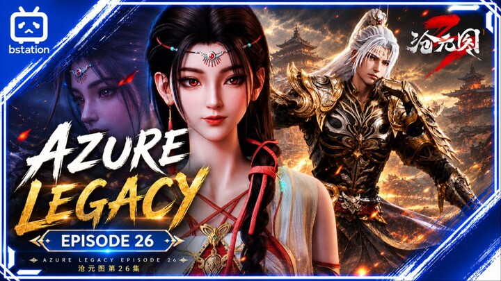Kedatangan BINI Meng Cuan Azure Legacy Episode 26