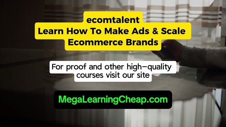 ecomtalent – Learn How To Make Ads & Scale Ecommer