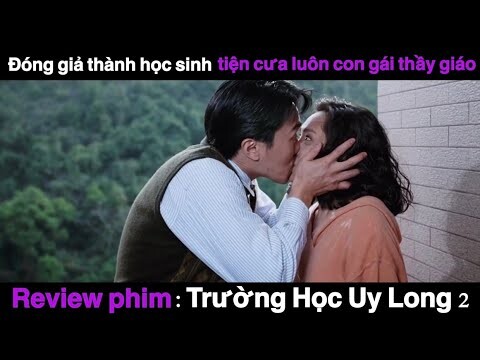 Anh Tinh Cưa Luôn Con Gái Thầy Giáo | Review Phim Hay | Tóm Tắt Phim Hay