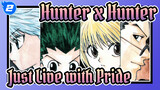 [Hunter x Hunter I Remember You, Just Live with Pride_2