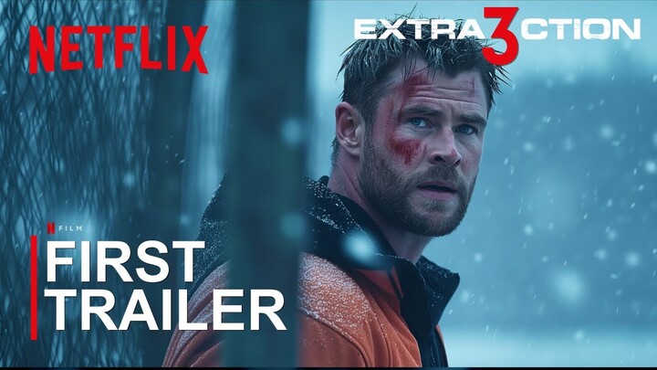 EXTRACTION 3 - First Trailer | Netflix