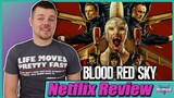 Blood Red Sky Netflix Movie Review