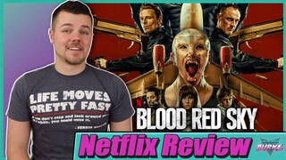 Blood Red Sky Netflix Movie Review