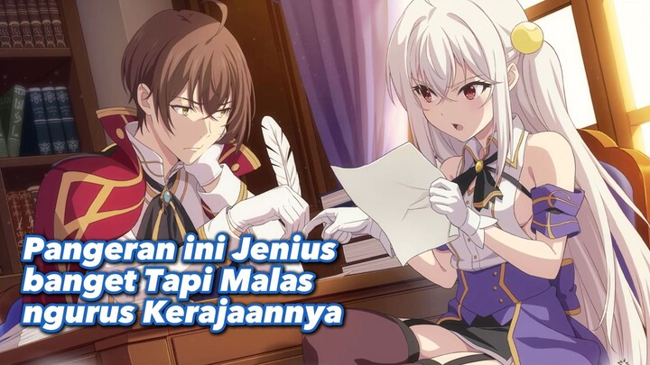 Pangeran ini Jenius banget Tapi Malas ngurus Kerajaannya