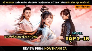 Review Phim Hoa Thanh Ca | Full Tập 1 - 16 | Different Princess | Cô Gái Xuyên Không Thành Nữ Chính
