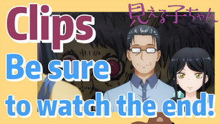 [Mieruko-chan] Clips |  Be sure to watch the end!