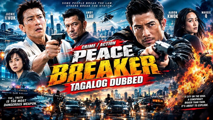Peace Breaker (Tagalog Dubbed  Uncut) Action