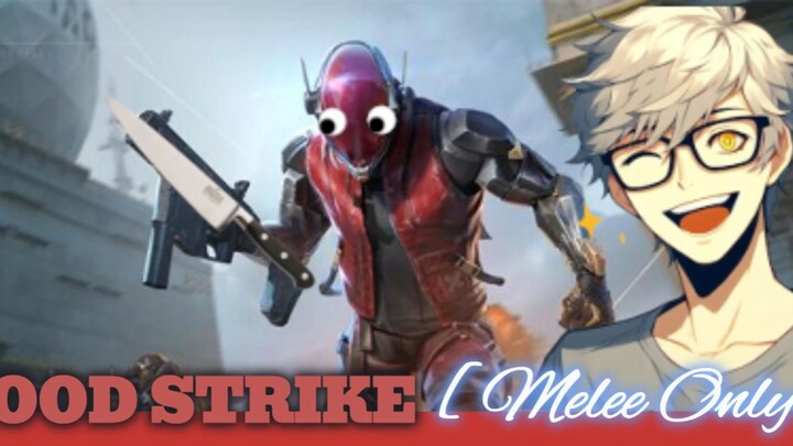 Blood Strike Melee Only #Bloodstrike