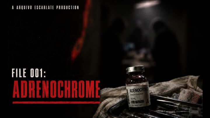 File 001: The Bio-Chemical Mystery & Urban Legends | Adrenochrome: O Mistério dos Arquivos Apagados.