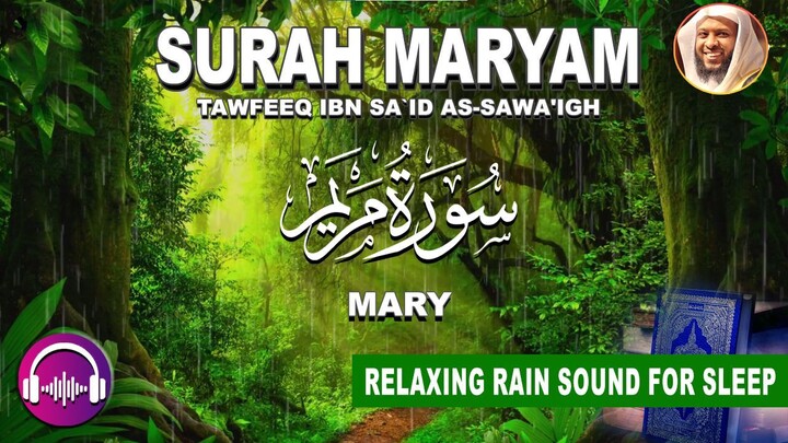 RELAXING QURAN RECITATION - Surah Maryam with RAIN SOUND for STRESS RELIEF, INSOMNIA, ANXIETY!