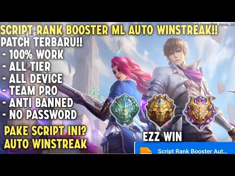 Wajib Coba! Script Rank Booster Auto Winstreak Terbaru 2022 No Password Patch Terbaru|Mobile Legends