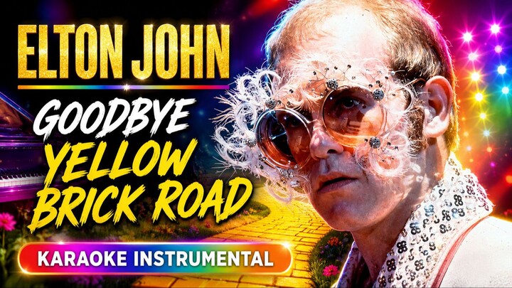 Elton John - Goodbye Yellow Brick Road - Karaoke Instrumental