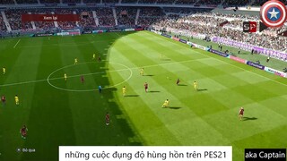 những cuộc đụng độ hùng hồn trên PES21 #70