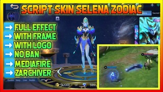 NEW!! SCRIPT SKIN SELENA ZODIAC +FULL EFFECT +NO BAN