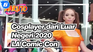 Cosplayer dari Luar Negeri
2020 
LA Comic Con_6