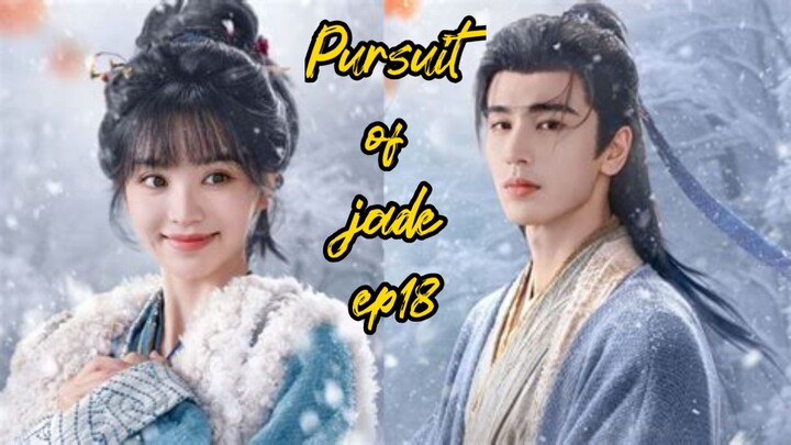 Pursuit of jade 2026 ep18 [engsub]