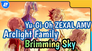 [Yu-Gi-Oh ZEXAL / Keluarga Arclight] Brimming Sky_2