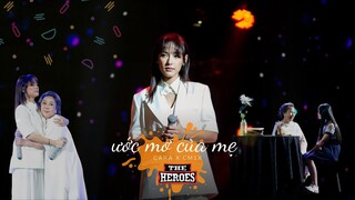 THE HEROES MV SHOW | Cara x CM1X - Ước Mơ Của Mẹ - Tập 7