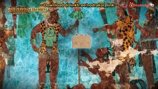 Brotherhood Expedition Maya Episode 2 (Sub Indo)