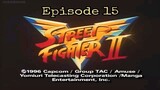 Street Fighter Episode 15 (TAGALOG)