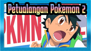 [Pokemon AMV] - Petualangan Pokemon 2