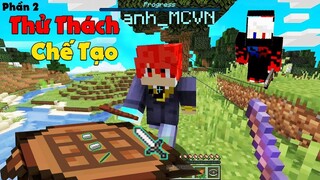 MINECRAFT THỬ THÁCH chế tạo vs 2 kẻ phá hoại...phần 2