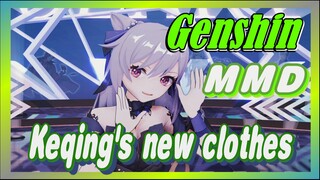 [Genshin  MMD]Keqing's new clothes
