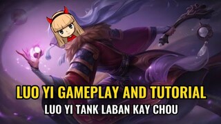 LUO YI GAMEPLAY AND TUTORIAL - LUO YI TANK VS CHOU