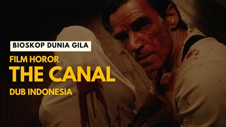 The Canal - Horor Terbaru