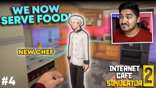 I BOUGHT A KITCHEN AND HIRED A CHEF! - INTERNET CAFE SIMULATOR 2  [#4]