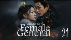 Legend of the Female General 2025 Ep 21 Eng Sub