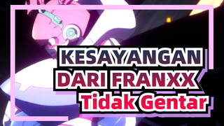 KESAYANGAN DARI FRANXX | [AMV] Tidak Gentar