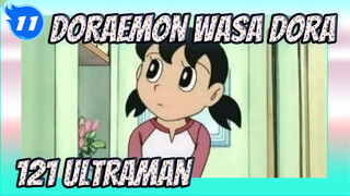 Doraemon Wasa Dora
121 Ultraman_11