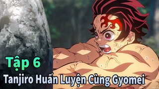 ANIME THÁNG 6 | Thanh Gươm Diệt Quỷ Tập 6 | Đại Trụ Đặc Huấn | Mèo Gầy Review