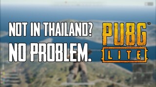 PART 1 - How to Play PUBG LITE Beta if you're not in Thailand