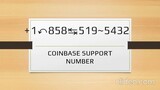 CoinBase Support Number🍥1+858⌤519⌥5432)🔷Save&Success