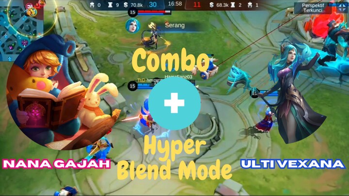 Combo Combro Nana + Ulti Vexana di Hyper Blend Mode