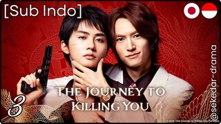 [Sub Indo] The Journey to Killing You – Eps. 03 (2025)